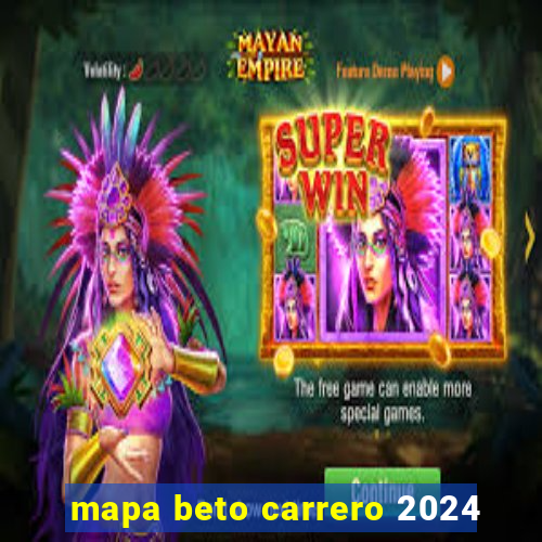 mapa beto carrero 2024