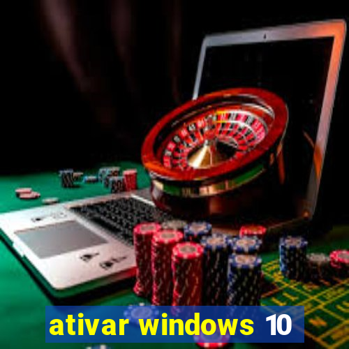 ativar windows 10