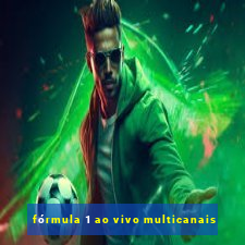 fórmula 1 ao vivo multicanais