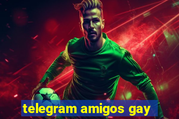 telegram amigos gay