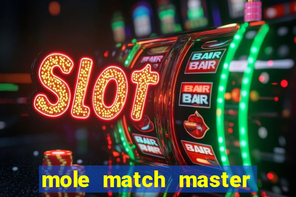 mole match master ganha dinheiro