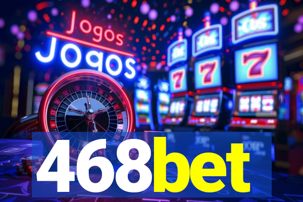 468bet