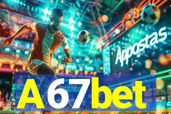 A67bet