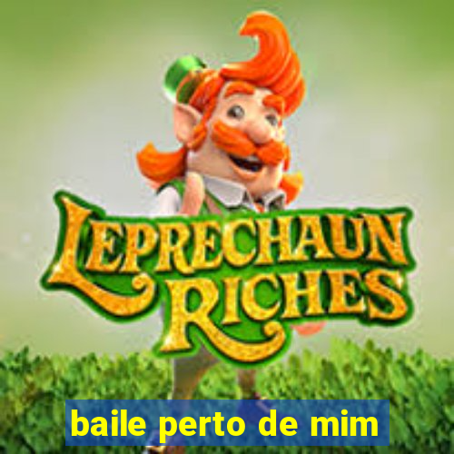 baile perto de mim