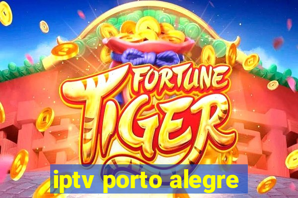 iptv porto alegre