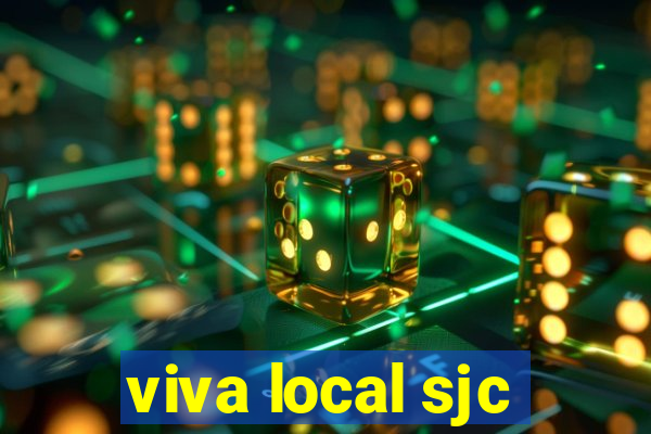 viva local sjc