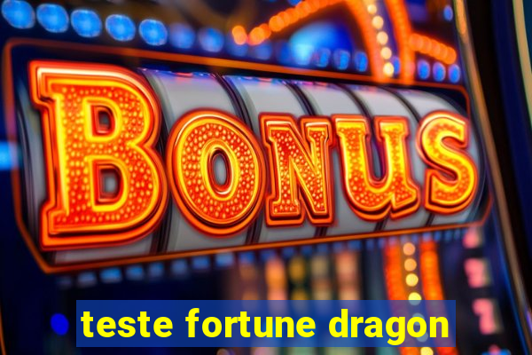 teste fortune dragon