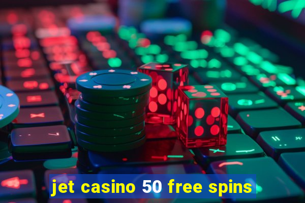 jet casino 50 free spins