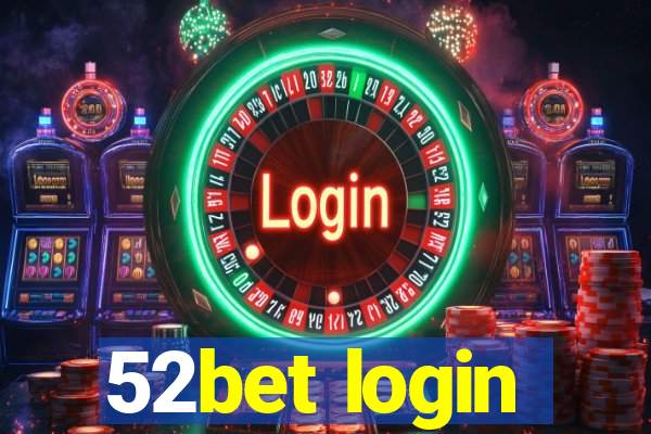 52bet login