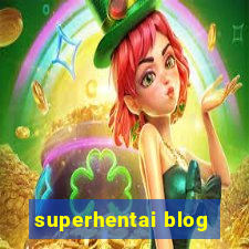 superhentai blog