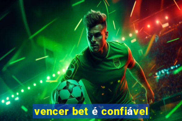 vencer bet é confiável