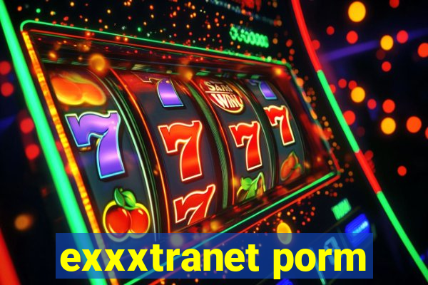 exxxtranet porm