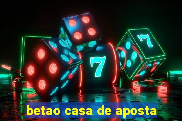 betao casa de aposta