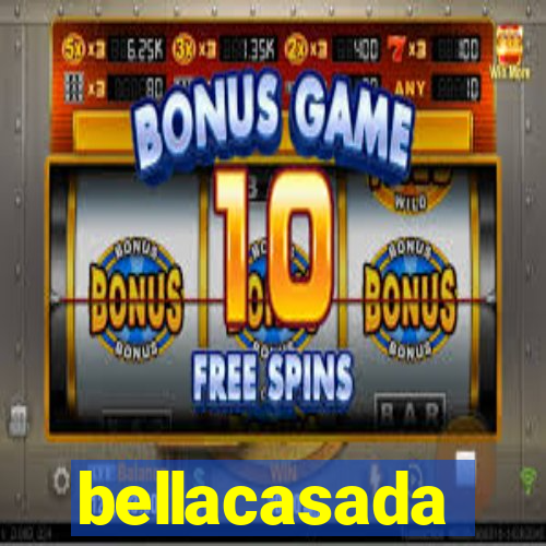 bellacasada