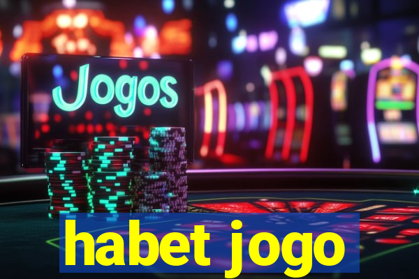 habet jogo