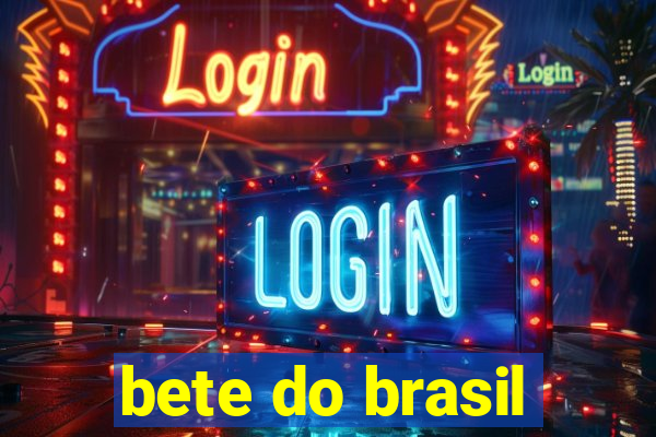 bete do brasil