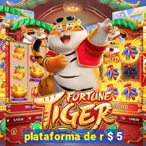 plataforma de r $ 5