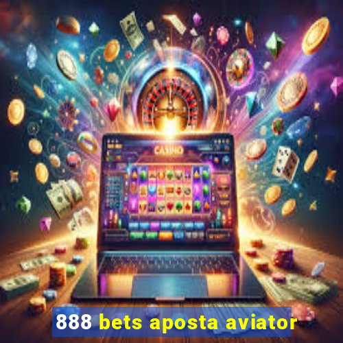 888 bets aposta aviator