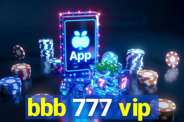 bbb 777 vip