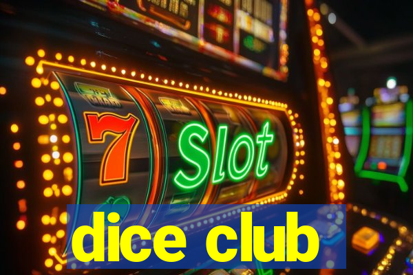 dice club