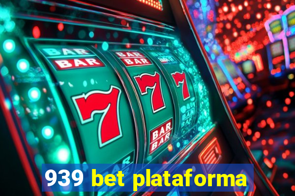 939 bet plataforma