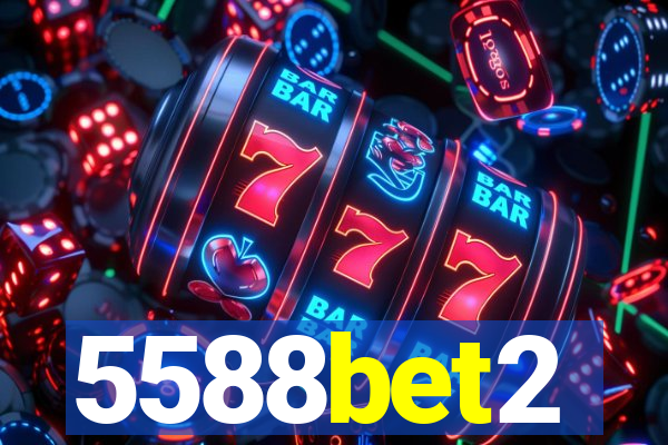 5588bet2