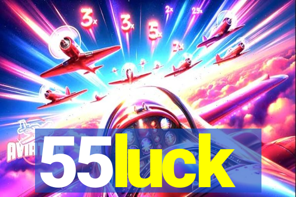 55luck