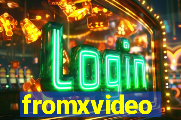 fromxvideo