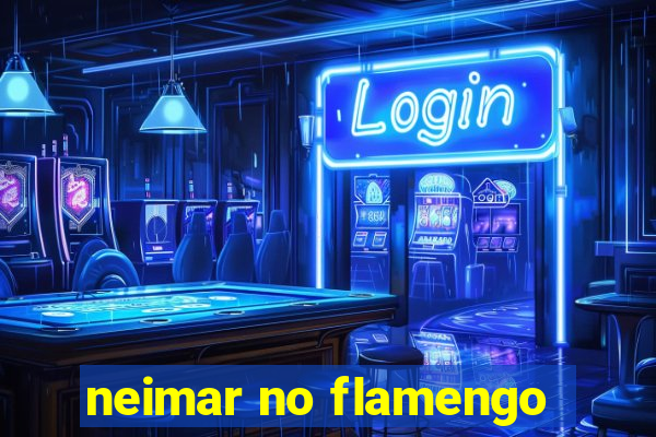 neimar no flamengo