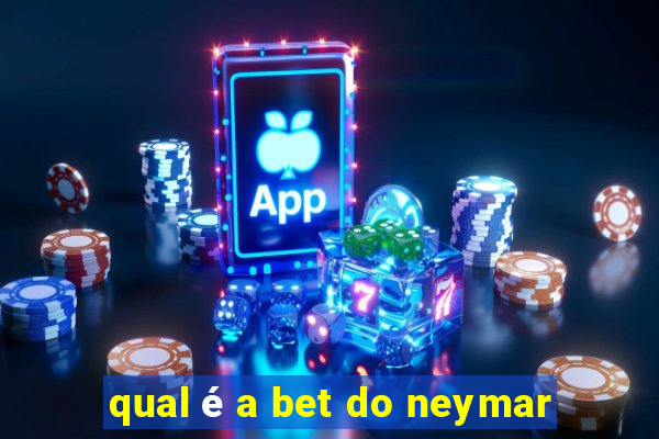 qual é a bet do neymar