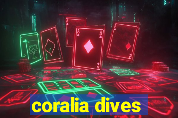 coralia dives