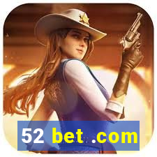 52 bet .com