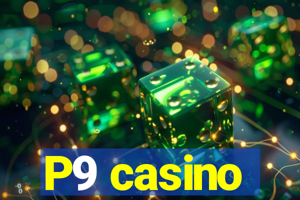 P9 casino