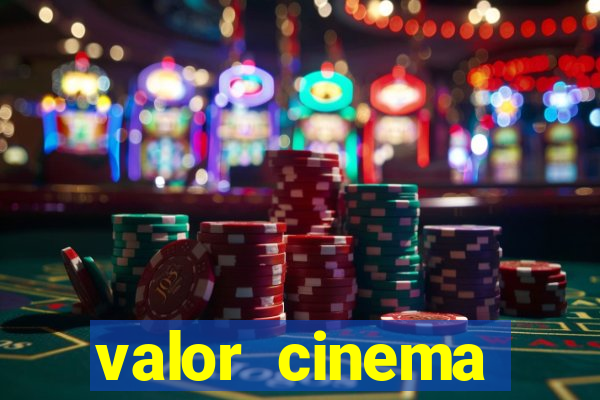 valor cinema shopping paralela