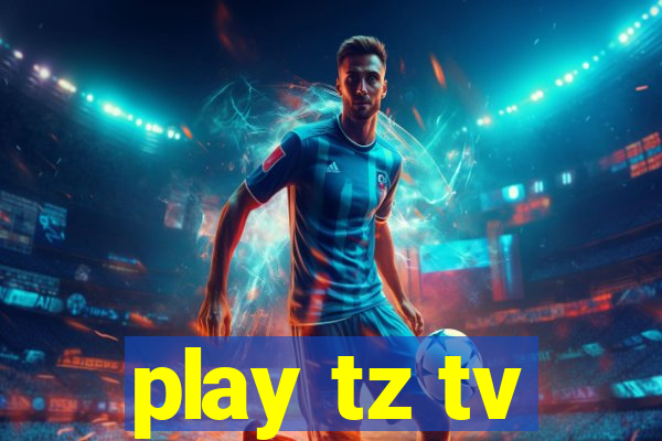 play tz tv