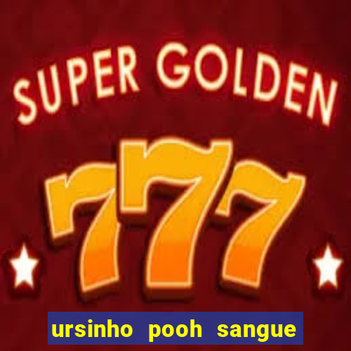 ursinho pooh sangue e mel 2 download