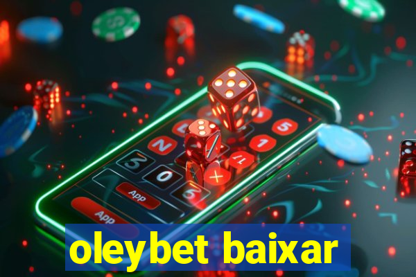 oleybet baixar