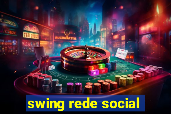 swing rede social