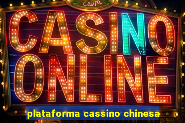 plataforma cassino chinesa