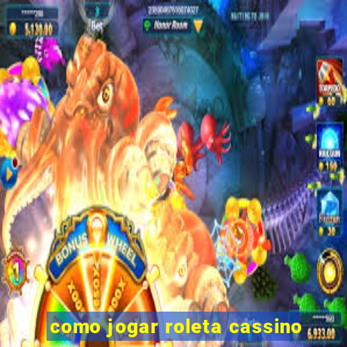 como jogar roleta cassino