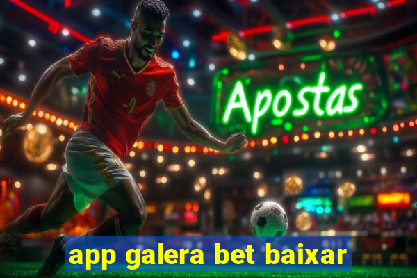 app galera bet baixar