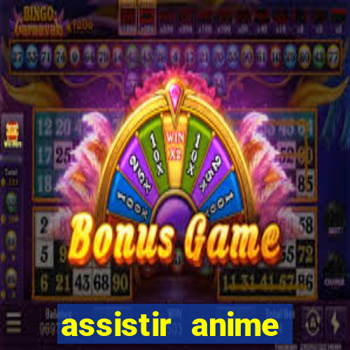 assistir anime online dublado