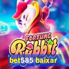 bet585 baixar