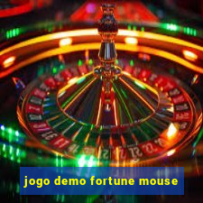 jogo demo fortune mouse