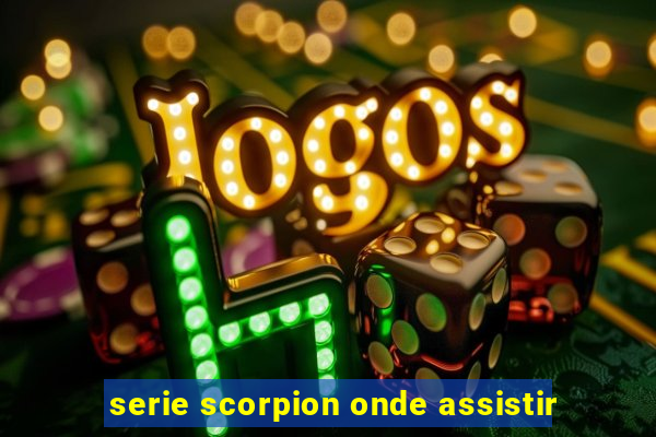 serie scorpion onde assistir