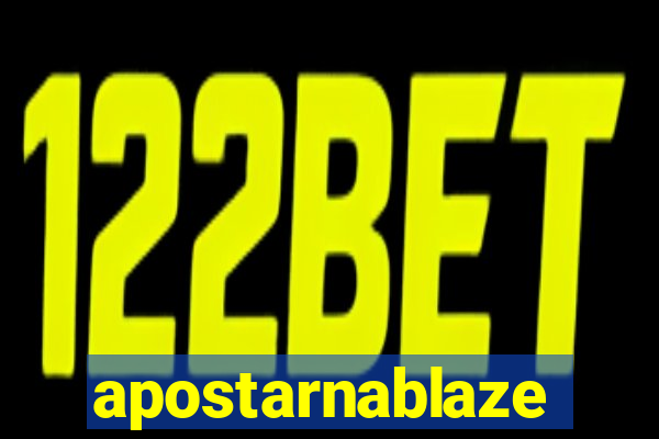 apostarnablaze