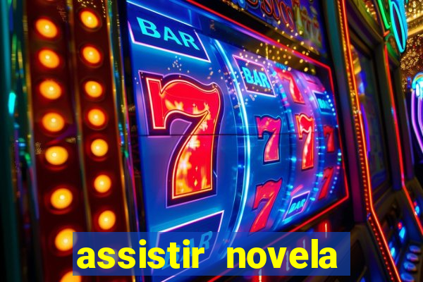 assistir novela alma gemea todos os capitulos