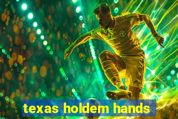 texas holdem hands