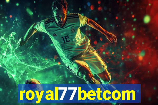 royal77betcom