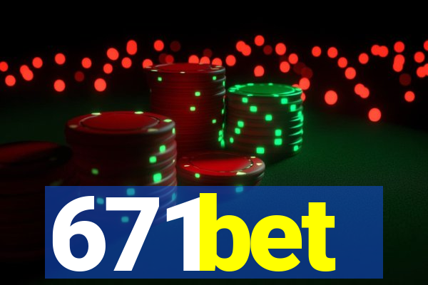 671bet